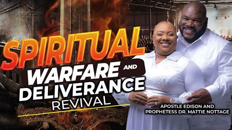 Spiritual Warfare And Deliverance Revival My Time Has Come Drs Edison And Mattie Nottage Youtube