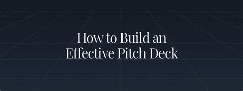 How To Build An Effective Pitch Deck