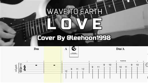 Wave To Earth Love Cover By Leehoon Guitar Tabs Youtube