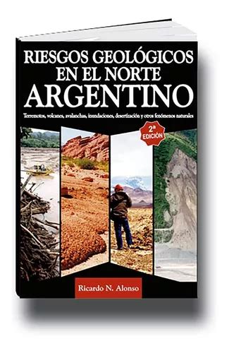 Riesgos Geológicos En El Norte Argentino Ricardo Alonso en venta en