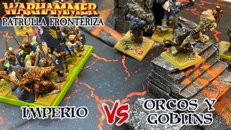 Imperio Vs Orcos Y Goblins Warhammer Fantasy Edici N Patrulla