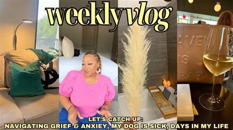 VLOG A Rough Week In The Life Facing Grief Anxiety Trying A New