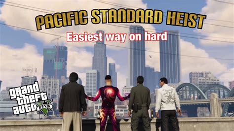 How To Easily Beat The Pacific Standard Heist On Hard In Gta V Youtube