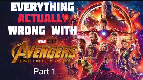 Everything Actually Wrong With Avengers Infinity War Part 1 But You