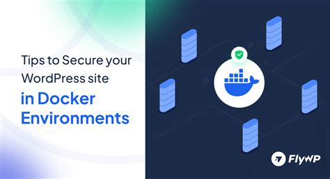 Securing WordPress In Docker Environments Best Practices For System