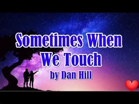 Sometimes When We Touch By Dan Hill Own Version Onelove Tvmix Youtube