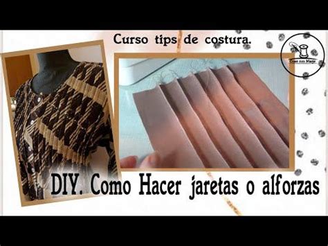 Como Hacer Jaretas O Alforzas Diy Curso Tips De Costura Tutoriales