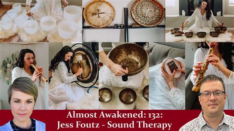 Almost Awakened 132 Sound Therapy With Jess Foutz Mormon Discussions Podcasts Full Lineup