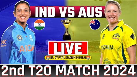 Today Live Cricket Match India Womens Vs Australia Womens 2nd T20