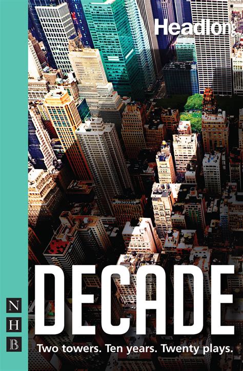 Spotlight: Headlong’s DECADE | The Play Ground