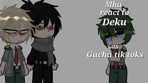 Mha Bnha React To Deku As Gacha Tik Toks Bit Bkdk YouTube