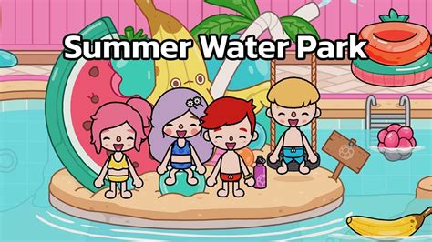 Summer Water Park 🌊🎢 สวนน้ำฤดูร้อน Toca Life World Toca Boca Youtube