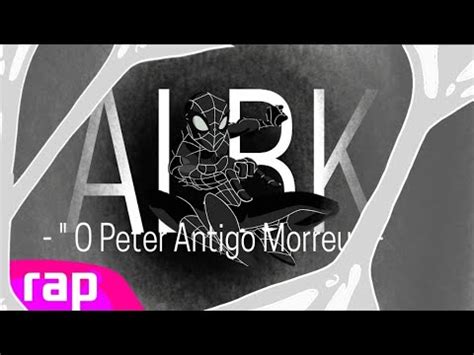 REEDIT Rap Do Simbionte Homem Aranha O Peter Antigo Morreu ALBK