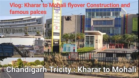 Kharar To Mohali Flyover And Other Most Famous Places North Indias