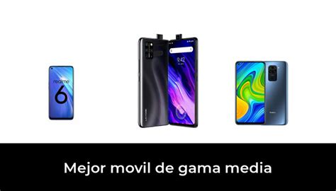 38 Mejor Movil De Gama Media En 2022 Después De 54 Horas De Investigación