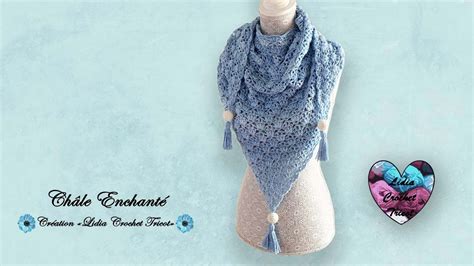 Châle Enchanté Crochet Facile Lidia Crochet Tricot YouTube