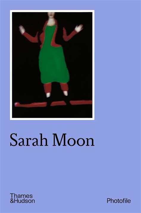 Sarah Moon Photofile 9780500411063 Moon Sarah Books