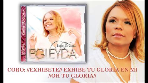 Egleyda Belliard Exhibe Tu Gloria Letra Youtube