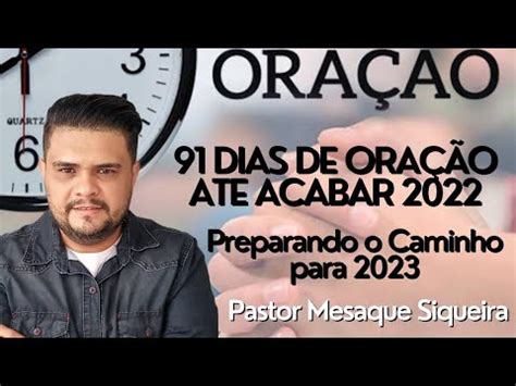 91 DIAS DE ORAÇÃO PREPARANDO O CAMINHO PARA 2023 YouTube