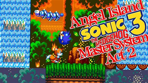 Sonic 3 Angel Island Zone Act 2 Sega Master System Remix Youtube