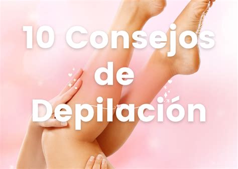 10 Consejos Para Una Depilación Íntima Segura Y Eficaz Depilación