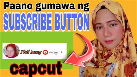 Paano Gumawa Ng Personalized Subscribe Button Sa Capcut Tutorial