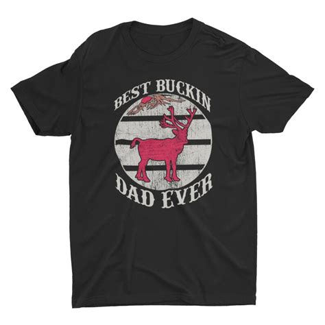 Best Bucking Dad Ever Fathers Day Unisex T Shirt Etsy