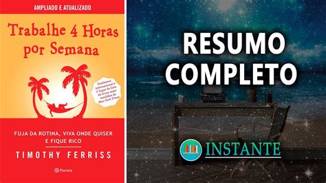 Trabalhe Horas Por Semana Tim Ferriss Resumo Completo Do