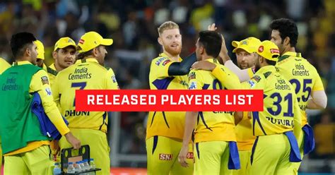 Ipl Csk Released Players List Ahead Of Ipl Auction