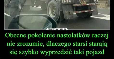 Obecne Pokolenie Nastolatk W Raczej Nie Zrozumie Dlaczego Starsi