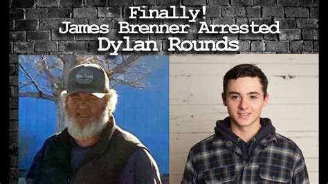 James Brenner Finally Arrested Dylan Rounds Case Fixed Quality Youtube