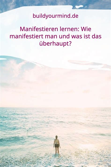 Manifestieren Lernen Wie Manifestiert Man Und Was Ist Das Berhaupt