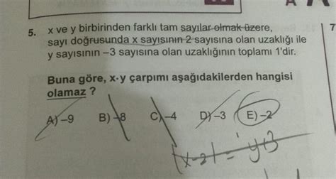 7 5 X Ve Y Birbirinden Farklı Tam Sayılar Ol Lise Matematik