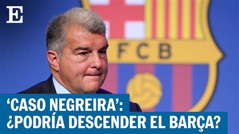 Qu Le Puede Pasar Al Fc Barcelona Tras El Caso Negreira El Pa S