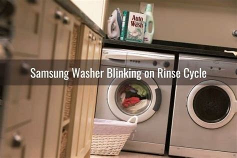 Samsung Washer Keeps Rinsing Or Wont Rinse Ready To Diy