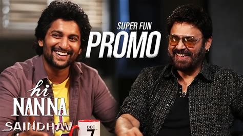 Nani Venkatesh Hilarious Funny Chit Chat Promo Hi Nanna X Saindhav