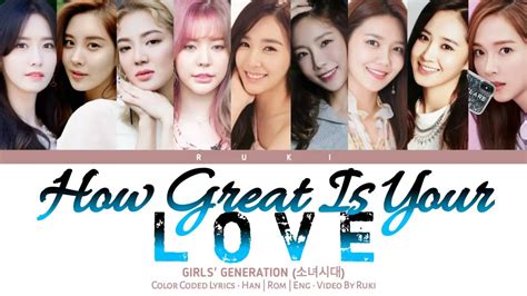 Girls Generation 소녀시대 How Great Is Your Love Color Coded Lyrics