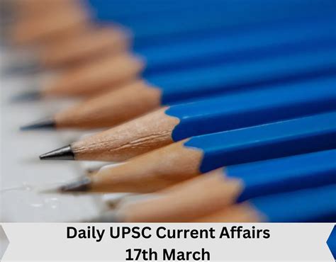 Pm Daily Upsc Current Affairs Th March Revision Test