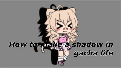 How To Make A Shadow In Gacha Life Tutorial Youtube