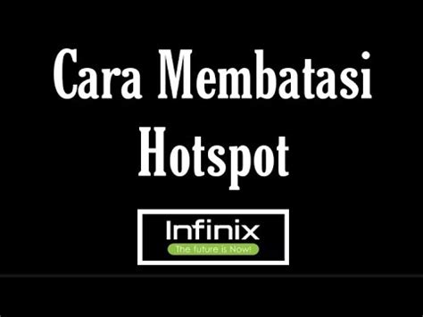 Cara Membatasi Hotspot Hp Infinix Youtube