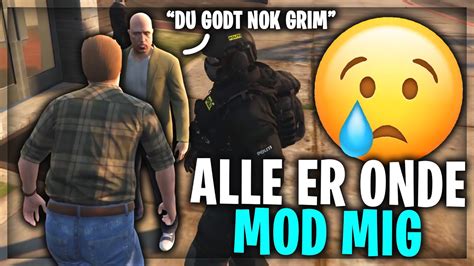 ALLE ER ONDE MOD MIG DANSK GTA 5 RP FIVEM YouTube