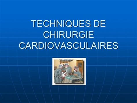 TECHNIQUES DE CHIRURGIE CARDIOVASCULAIRES PDF ETUDE AZ