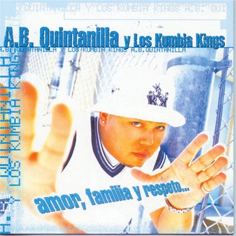 ‎amor Familia Y Respeto De Ab Quintanilla Iii And Kumbia Kings En