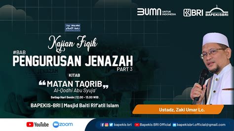 Bab Mengurus Jenazah Part Iii Kajian Fiqih Kitab Matan Taqrib Ust