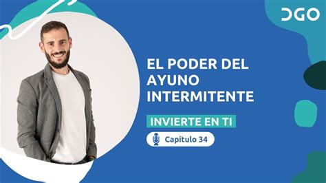 El Poder Del Ayuno Intermitente Invierte En Ti Cap 34 🎙️ Youtube