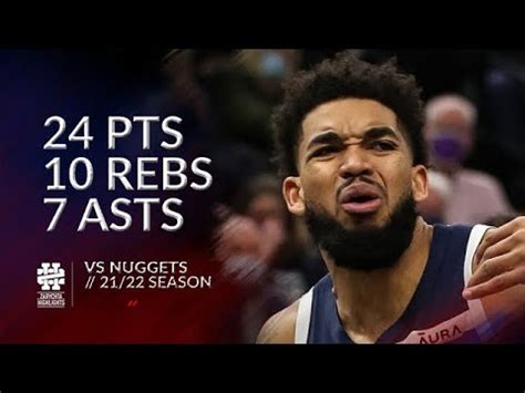 Karl Anthony Towns Pts Rebs Asts Vs Nuggets Season Youtube