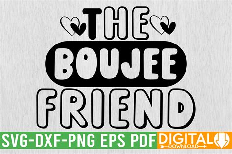 The Boujee Friend Svg Design Graphic By Svgwow Creative Fabrica