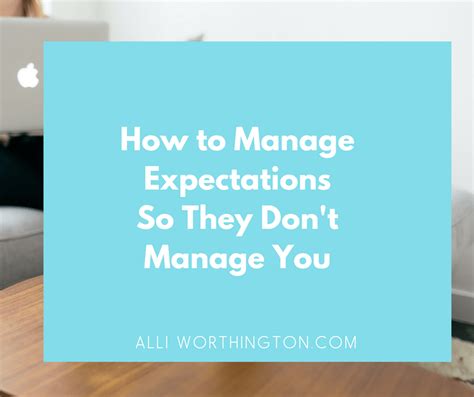 Manage Expectations So They Dont Manage You