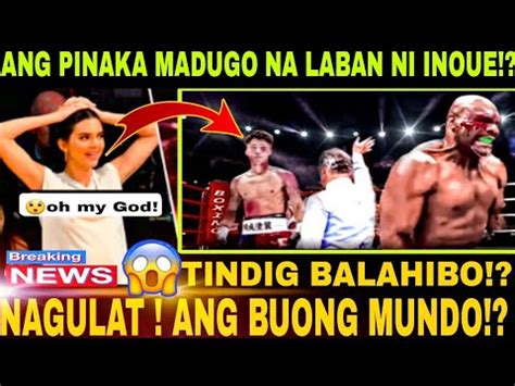 ANG MAKASAYSAYAN NA LABAN NI NAOYA INOUE NAKAKATINDIG BALAHIBO