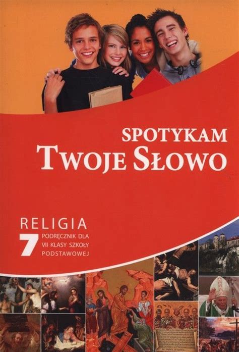 Podręcznik szkolny Spotykam Twoje Słowo Podręcznik do religii do 7